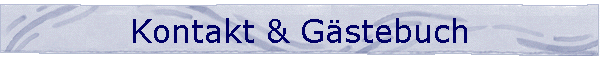 Kontakt & Gästebuch