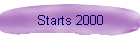Starts 2000
