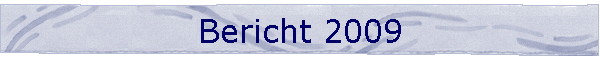 Bericht 2009